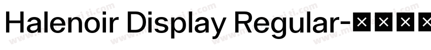 Halenoir Display Regular字体转换